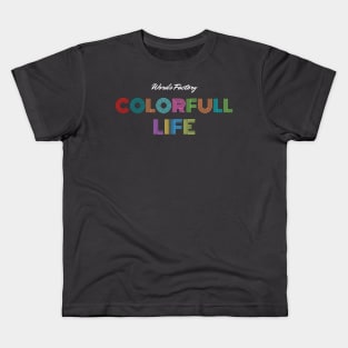 Colorfull Life Kids T-Shirt